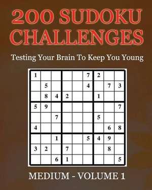 200 Sudoku Challenges - Medium - Volume 1 de MR Tony McEwan