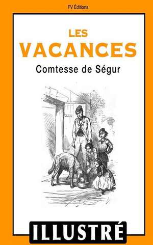 Les Vacances (Illustre) de Comtesse De Segur