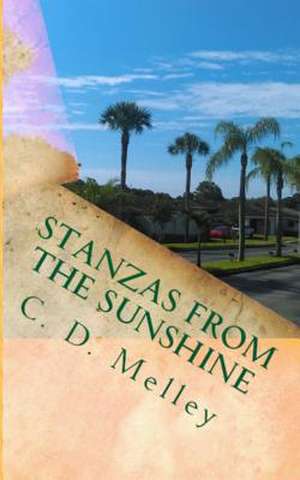 Stanzas from the Sunshine de C. D. Melley