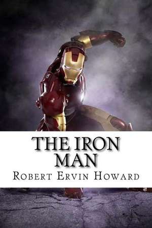 The Iron Man de Robert Ervin Howard