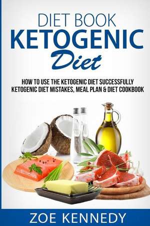 Ketogenic Diet de Zoe Kennedy