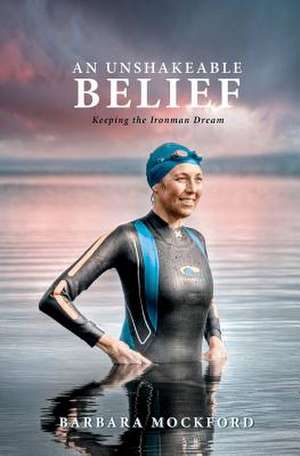 An Unshakeable Belief de Barbara Mockford