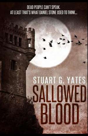 Sallowed Blood de Stuart G. Yates