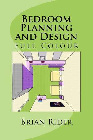 Bedroom Planning and Design de Brian Rider