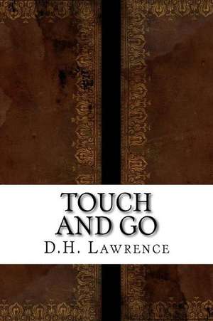 Touch and Go de D. H. Lawrence