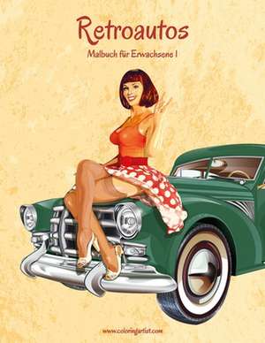 Retroautos-Malbuch Fur Erwachsene 1 de Nick Snels