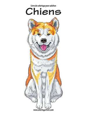 Livre de Coloriage Pour Adultes Chiens de Nick Snels