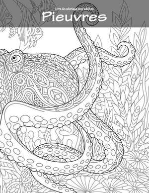 Livre de Coloriage Pour Adultes Pieuvres 1 de Nick Snels