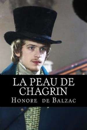 La Peau de Chagrin de Honore De Balzac