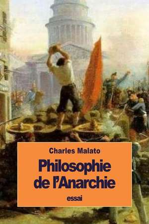 Philosophie de L'Anarchie de Charles Malato