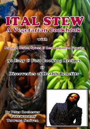 Ital Stew a Vegetarian Cook Book de Peter Rochester