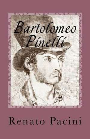 Bartolomeo Pinelli de Renato Pacini