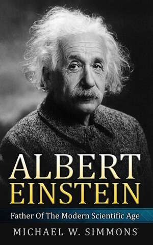 Albert Einstein de Michael W. Simmons