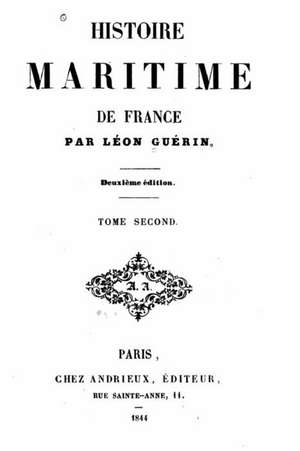 Histoire Maritime de France - Tome II de Leon Guerin