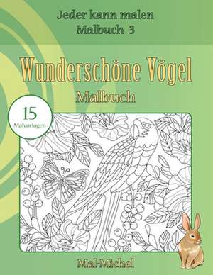 Wunderschone Vogel Malbuch de Mal-Michel