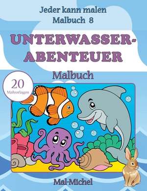 Unterwasserabenteuer Malbuch de Mal-Michel