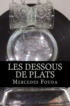 Les Dessous de Plats de Mercedes Fouda