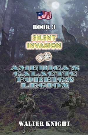 America's Galactic Foreign Legion - Book 3 de Walter Knight