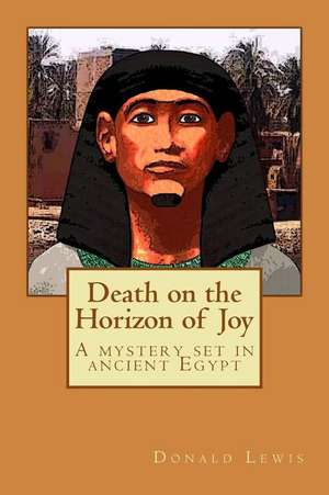 Death on the Horizon of Joy de Donald Lewis