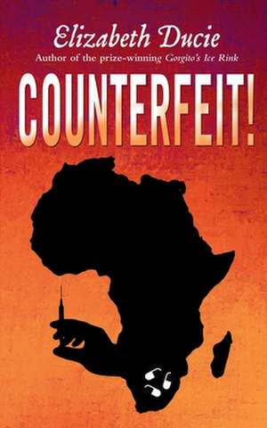 Counterfeit! de Elizabeth Ducie