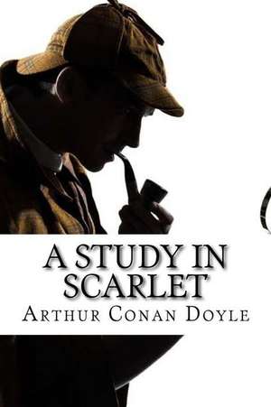 A Study in Scarlet de Arthur Conan Doyle