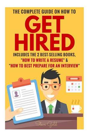 Get Hired de Steve Gold