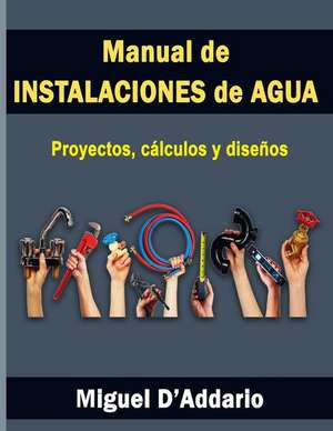 Manual de Instalaciones de Agua de Miguel D'Addario