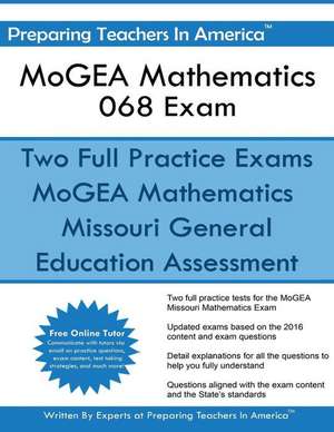 Mogea Mathematics 068 Exam de Preparing Teachers in America