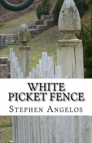 White Picket Fence de Stephen Angelos