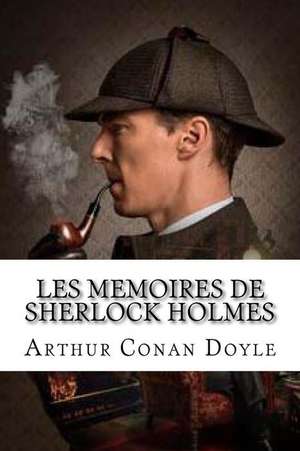 Les Memoires de Sherlock Holmes de Arthur Cona Doyle