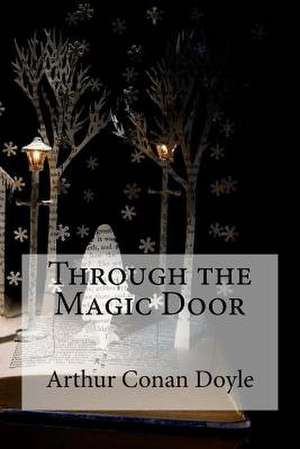 Through the Magic Door de Arthur Conan Doyle