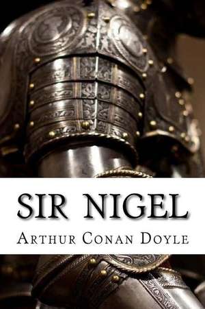 Sir Nigel de Arthur Conan Doyle