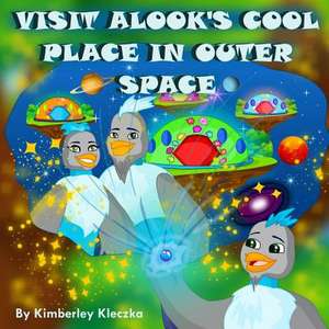 Visit Alook's Cool Place in Outer Space de Kimberley Kleczka