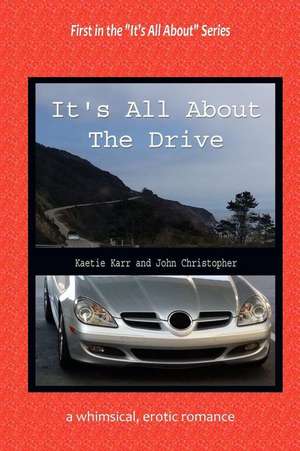 It's All about the Drive de Kaetie Karr