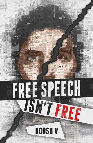 Free Speech Isn't Free de Roosh V