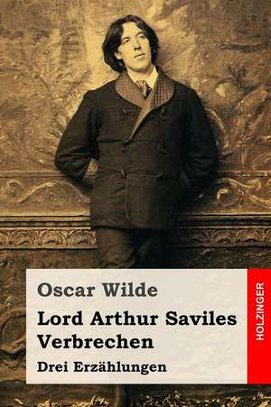 Lord Arthur Saviles Verbrechen de Oscar Wilde