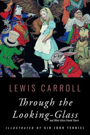 Through the Looking-Glass de Lewis Carroll