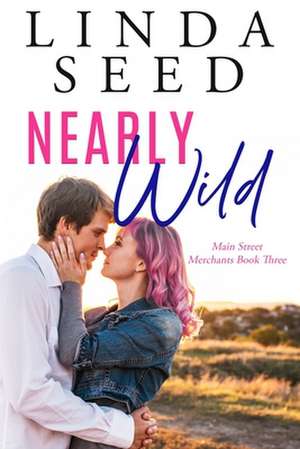 Nearly Wild de Linda Seed