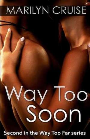 Way to Soon de Marilyn Cruise