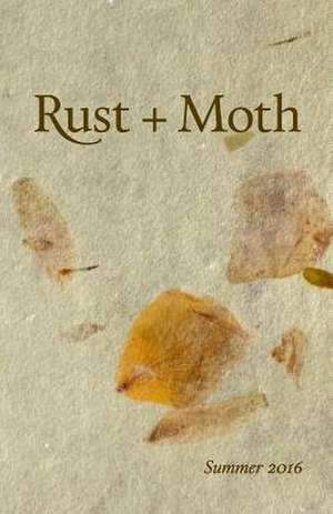 Rust + Moth de Rust and Moth