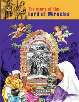 The Story of the Lord of Miracles de Bertha Patricia Fernandini Leon