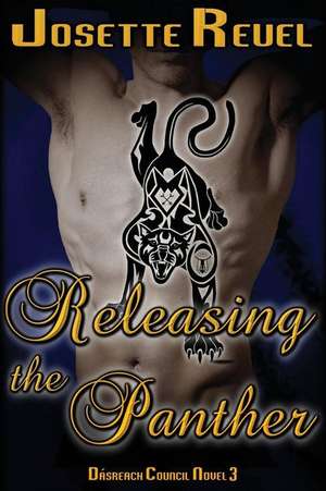 Releasing the Panther de Josette Reuel