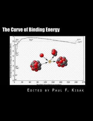 The Curve of Binding Energy de Edited by Paul F. Kisak