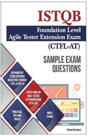 Sample Exam Questions- Istqb Foundation Level-Agile Tester Extension Exam de MR Chhavi Raj Dosaj