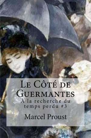 Le Cote de Guermantes de Marcel Proust