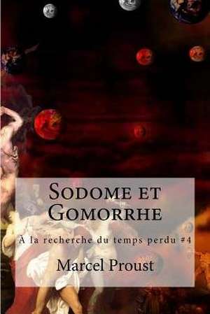 Sodome Et Gomorrhe de Marcel Proust