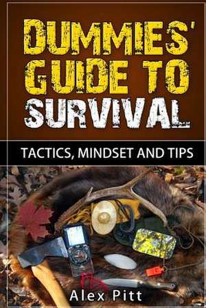 Dummies' Guide to Survival de Alex Pitt