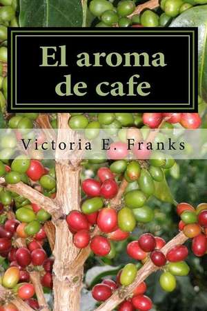 El Aroma de Cafe de MS Victoria Eugenia Franks