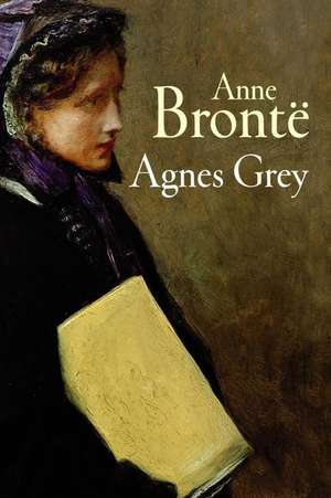 Agnes Grey de Anne Bronte