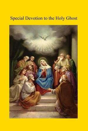 Special Devotion to the Holy Ghost de Dr Otto Zardetti Vg